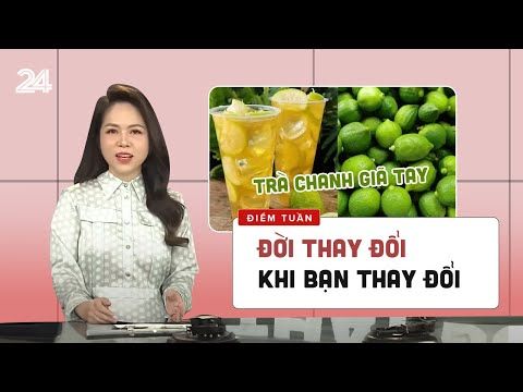 Điểm tuần: Đời thay đổi khi bạn thay đổi